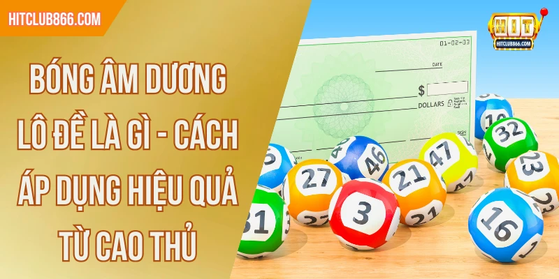 bóng âm dương lô đề là gì