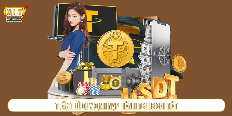 Cần đáp ứng điều kiện khi thao tác nạp tiền Hitclub