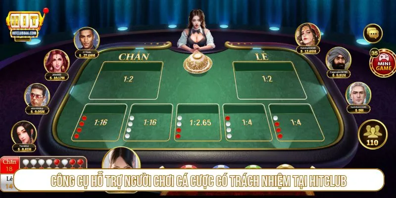 Công cụ hỗ trợ người chơi cá cược có trách nhiệm tại HITCLUB