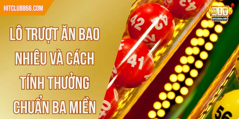 Lô trượt ăn bao nhiêu