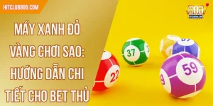 máy xanh đỏ vàng chơi sao