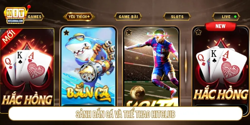 Sảnh Bắn cá và Thể thao Hitclub