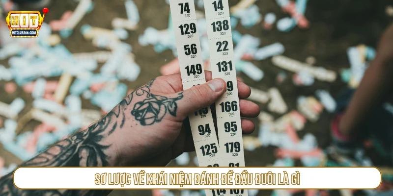 Sơ lược về khái niệm đánh đề đầu đuôi là gì