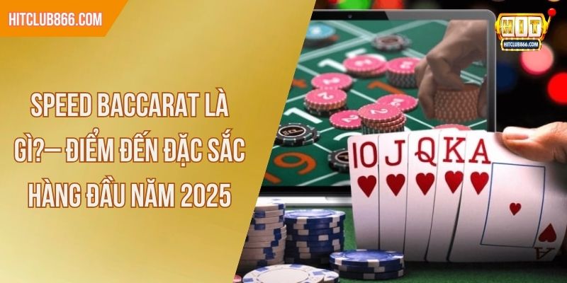 speed-baccarat-la-gi