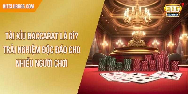 tài xỉu baccarat là gì