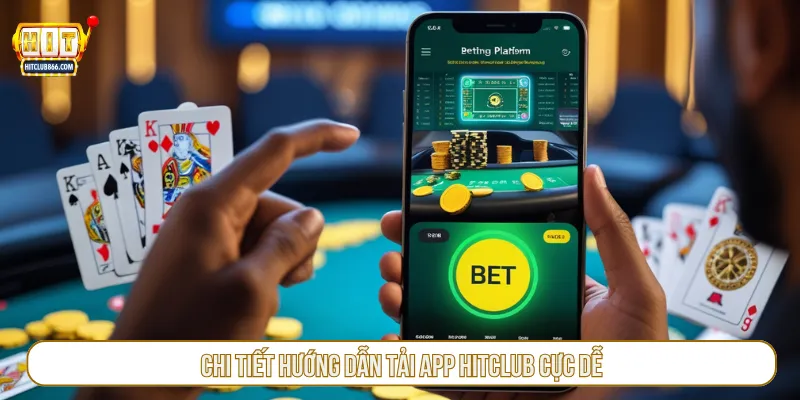 Thực hiện các bước tải app cổng game Hitclub chi tiết